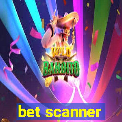 bet scanner